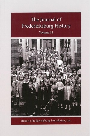 The Journal of Fredericksburg History, V14